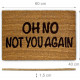 Relaxdays Χαλάκι Πόρτας από Ίνες Καρύδας Design Oh No - Not You Again - 60 x 40 cm - Dark Brown / Black - 4052025177270